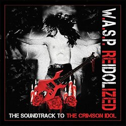 W.A.S.P. REIDOLIZED (SOUNDTRACK TO THE CRIMSON IDOL) Vinyl LP