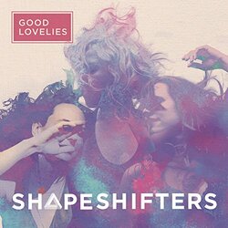 Good Lovelies Shapeshifters Vinyl LP