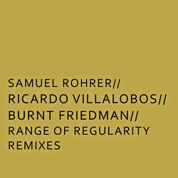 Samuel Rohrer Range Of Regularity Remixes 2 Vinyl 12"