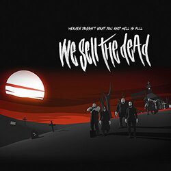 We Sell The Dead Heaven Doesn't Want You & Hell Is Full Vinyl LP