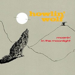Howlin Wolf Moanin In The Moonlight 180gm ltd Coloured Vinyl LP