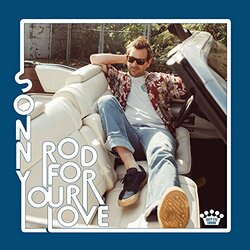 Sonny Smith Rod For Your Love VINYL LP