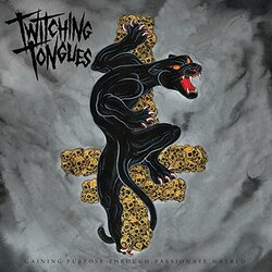 Twitching Tongues Gaining Purpose Through Passionate Hatred Vinyl LP