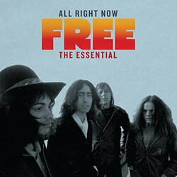 Free All Right Now: The Essential 3 CD