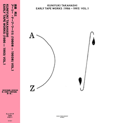 Kuniyuki Takahashi Early Tape Works (1986-1993) Vol. 1 Vinyl LP