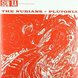 Sun Ra & His Arkestra Nubians Of Plutonia Vinyl LP