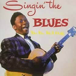 B.B. King Singin The Blues Vinyl LP