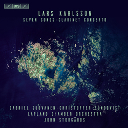 Karlsson / Storgards Seven Songs & Clarinet Concerto SACD CD