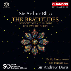 Arthur Bliss / Emily Birsan / Ben Johnson (31) / Andrew Davis The Beatitudes; Introduction And Allegro; God Save The Queen SACD