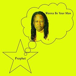 Prophet Wanna Be Your Man Vinyl LP