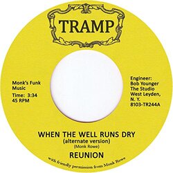 Reunion When The Well Runs Dry 7"