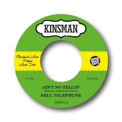 Bell Telephunk Ain't No Tellin' / Sister Moon 7INCH