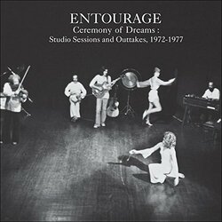 The Entourage Music & Theatre Ensemble Ceremony Of Dreams: Studio Sessions And Outtakes, 1972-1977 Vinyl LP
