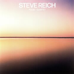 Steve Reich Pulse / Quartet VINYL LP