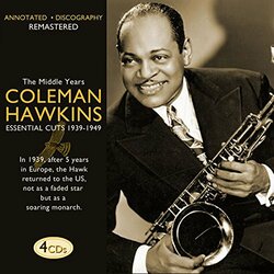 Coleman Hawkins The Middle Years - Essential Cuts 1939-1949 CD
