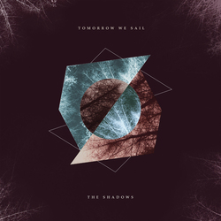 Tomorrow We Sail Shadows Vinyl LP