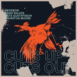 Merzbow / GustafssonMats / PandiBalazs / Moore CUTS UP CUTS OUT Vinyl LP