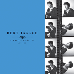 Bert Jansch A Man I'D Rather Be (Part I) 4 CD