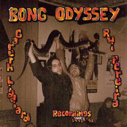 Bong Odyssey Gareth Liddiard & Rui Pereira Vinyl 2 LP