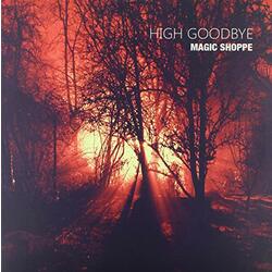 Magic Shoppe High Goodbye Vinyl LP