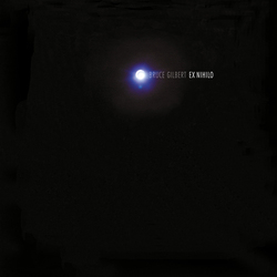 Bruce Gilbert Ex Nihilo Vinyl LP