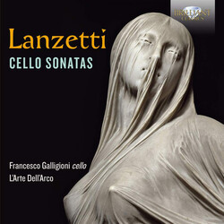 Salvatore Lanzetti / Francesco Galligioni / L'Arte Dell'Arco Cello Sonatas CD