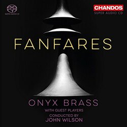 Onyx Brass / John Wilson (15) Fanfares SACD