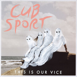 Cub Sport This Is Our Vice Vinyl LP