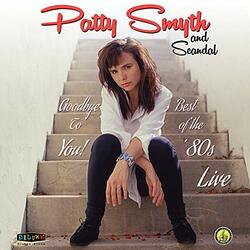 Patty Smyth & Scandal (4) Goodbye To You! Best Of The '80s Live