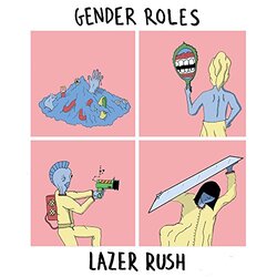 Gender Roles Lazer Rush 7"