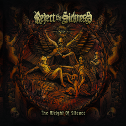 Reject The Sickness The Weight Of Silence CD