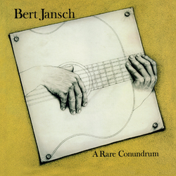 Bert Jansch A Rare Conundrum Vinyl LP