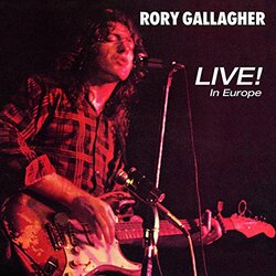 Rory Gallagher Live In Europe Vinyl LP