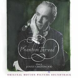 Jonny Greenwood Phantom Thread - Original Motion Picture Soundtrak Vinyl LP