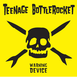 Teenage Bottlerocket Warning Device vinyl LP