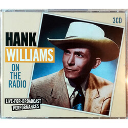 Hank Williams On The Radio Live-For-Broadcast Performances CD