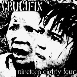 Crucifix Nineteen Eighty-Four 7"