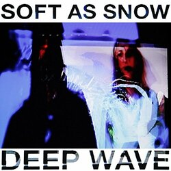 Soft As Snow Deep Wave Vinyl LP