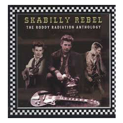 Roddy Radiation SKABILLY REBEL: THE RODDY RADIATION ANTHOLOGY  Vinyl LP