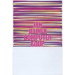 Jan & Computer Soup Jelinek Improvisations & Edits Vinyl LP