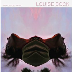 Louise Bock Repetitives In Illocality Vinyl LP