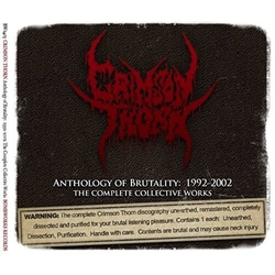 Crimson Thorn Anthology Of Brutality: 1992-2002 3 CD