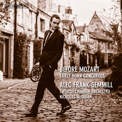 Alec Frank-Gemmill / Royal Swedish Chamber Orchestra / Nicholas McGegan Before Mozart - Early Horn Concertos SACD