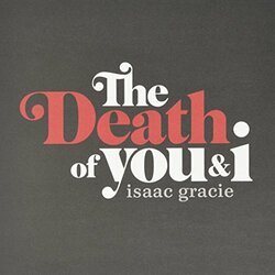Isaac Gracie Death Of You & I Vinyl LP