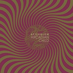 Arcadian Child Afterglow Vinyl LP