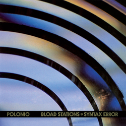 Eduardo Polonio Bload Stations * Syntax Error Vinyl LP