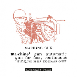 Peter Brotzmann Machine Gun / Alternate Takes Vinyl LP