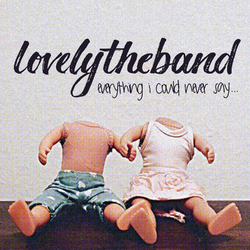 Lovelytheband Everything I Could Never Say 150gm Vinyl LP