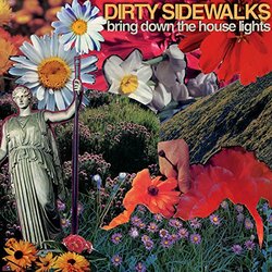 Dirty Sidewalks Bring Down The House Lights Vinyl LP