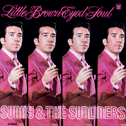 Sunny & Sunliners Little Brown Eyed Soul Vinyl LP